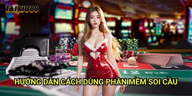 Cách dùng phần mềm soi cầu Tài xỉu - Công nghệ hỗ trợ thông minh 1 Hướng dẫn Cách dùng phần mềm soi cầu